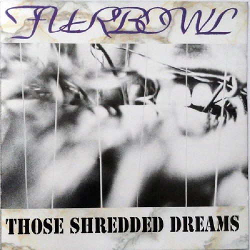 Furbowl-Those-Shredded-Dreams-CD-154777-1-1716287160.jpg